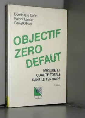 Couverture du produit · Objectif zéro défaut : mesure et qualité totale dans le tertiaire (2ème édition)