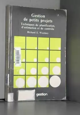 Couverture du produit · GESTION DE PETITS PROJETS. Techniques de planification, d'estimation et contrôle