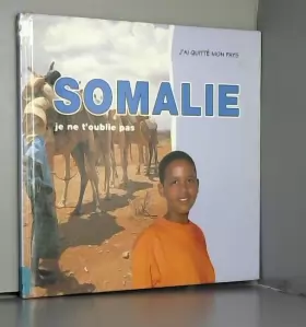 Couverture du produit · Somalie, je ne t'oublie pas