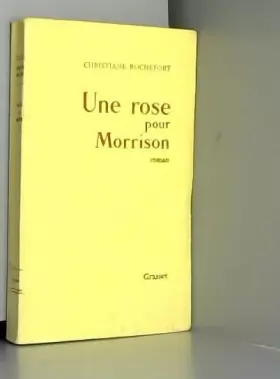 Couverture du produit · Une rose pour Morrison / Rochefort, Christiane / Réf3514