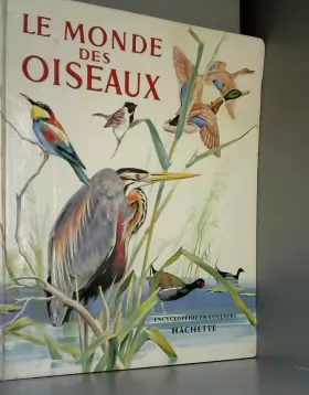 Couverture du produit · Le monde des Oiseaux Encyclopédie en couleurs / Dorst, Jean / Réf52471