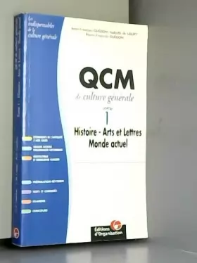 Couverture du produit · QCM de culture général, 2e édition. Histoire - Arts et lettres - Monde actuel , tome 1