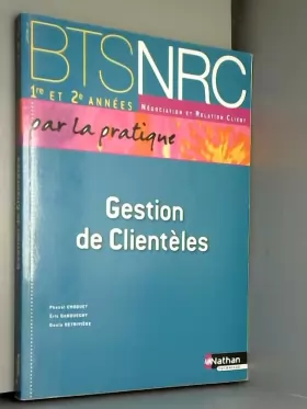 Couverture du produit · Gestion de Clientèles - BTS NRC 1re et 2e années