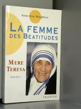 Couverture du produit · La femme des béatitudes : Mère Teresa