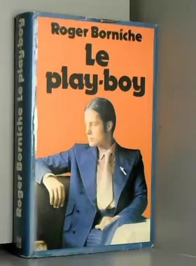 Couverture du produit · Le play-boy / 1977/ Borniche, Roger / Réf: 23954