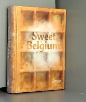 Couverture du produit · Sweet Belgium : Edition trilingue: hollandais-anglais-français