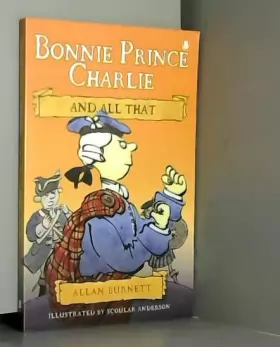 Couverture du produit · Bonnie Prince Charlie and All That