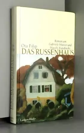 Couverture du produit · Das Russenhaus: Roman um Gabriele Münter und Wassily Kandinsky