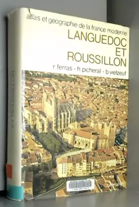 Couverture du produit · Atlas et géographie du Languedoc et du Roussillon. Présentation par Maurice Genevoix. 1979. Reliure éditeur. 371 pages. Jaquett