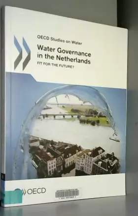 Couverture du produit · Oecd Studies on Water Water Governance in the Netherlands: Fit for the Future?