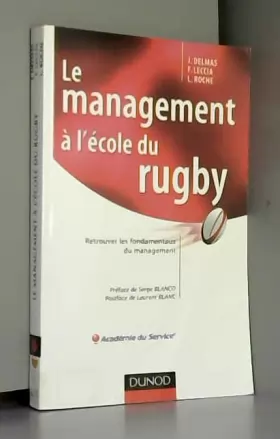 Couverture du produit · Le management à l'école du rugby - Retrouver les fondamentaux du management: Retrouver les fondamentaux du management