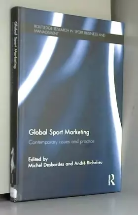 Couverture du produit · Global Sport Marketing: Contemporary Issues and Practice
