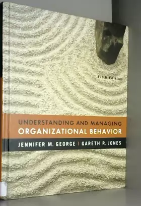 Couverture du produit · Understanding and Managing Organizational Behavior: United States Edition