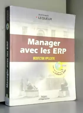 Couverture du produit · Manager avec les ERP. : Progiciels de gestion intégrés et Internet, architecture applicative, Avec CD-ROM