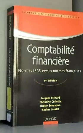 Couverture du produit · Comptabilité financière - 9e édition - Normes IFRS versus normes françaises: Normes IFRS versus normes françaises
