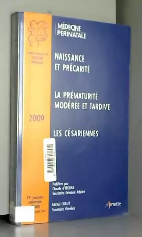 Couverture du produit · 39emes journées nationales de la société française de médecine périnatale 2009: Naissance et précarité/La prématurité modérée e