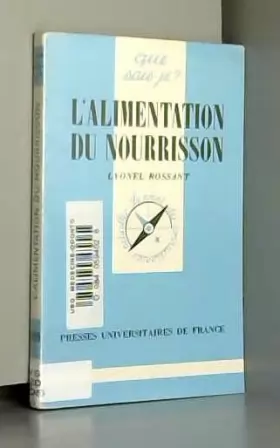 Couverture du produit · L'ALIMENTATION DU NOURRISSON (DE LA NAISSANCE A 1 AN). 2ème édition
