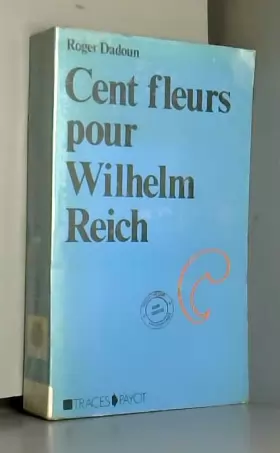 Couverture du produit · Cent fleurs pour Wilhelm Reich