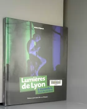 Couverture du produit · Lumières de Lyon 8 Decembre Fêtes des Lumières