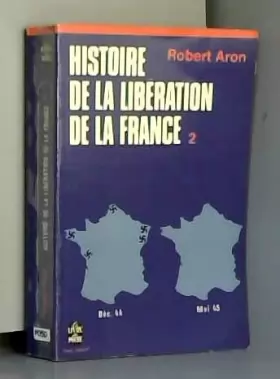 Couverture du produit · Histoire de la liberation de la france 2 juin 1944 mai 1945