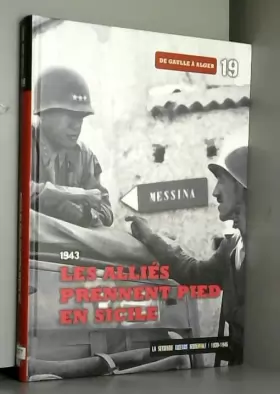 Couverture du produit · La Seconde Guerre mondiale : Tome 19, 1943 Les Alliés prennent pied en Sicile : De Gaulle à Alger (1DVD)
