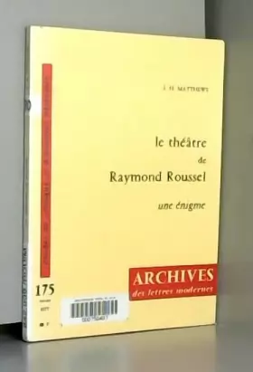 Couverture du produit · Le Théâtre de Raymond Roussel