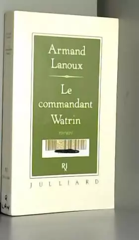 Couverture du produit · Le commandant watrin / roman