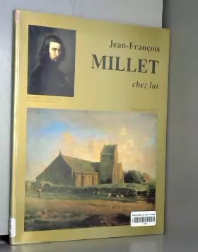 Couverture du produit · Jean-François Millet chez lui - à Gréville-Hague