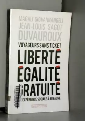 Couverture du produit · Voyageurs sans ticket: Liberté, égalité, gratuité : une expérience sociale à Aubagne