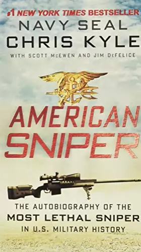 Couverture du produit · American Sniper: The Autobiography of the Most Lethal Sniper in U.S. Military History