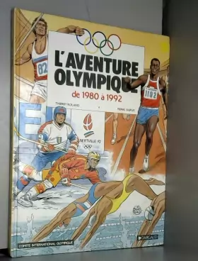 Couverture du produit · L'aventure olympique, Tome 4 : De 1980 à 1992