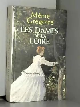 Couverture du produit · Les dames de la Loire