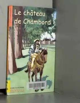 Couverture du produit · Le Château de Chambord
