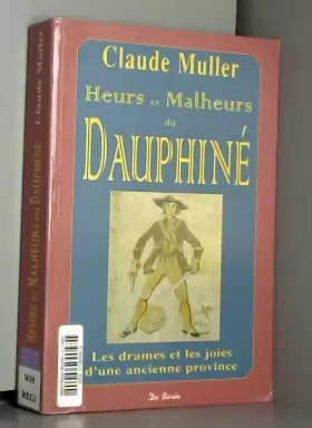 Couverture du produit · Heurs et Malheurs du Dauphiné