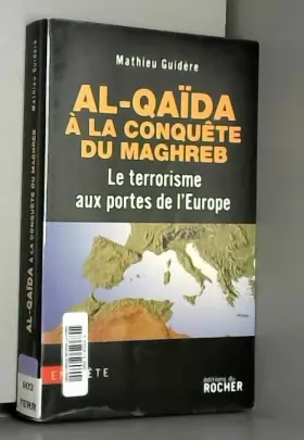 Couverture du produit · Al-Qaïda à la conquête du Maghreb : Le terrorisme aux portes de l'Europe