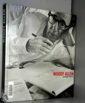 Couverture du produit · Woody Allen : Les images d'une vie