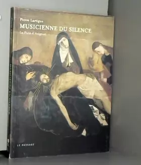 Couverture du produit · Musicienne du silence : La Pietà d'Avignon