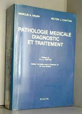 Marcus A. Krupp, Milton Chatton et Y. Morin - Pathologie medicale diagnostique et traitement