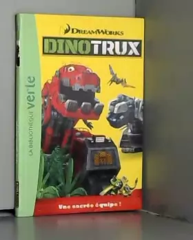 Couverture du produit · Dinotrux 01 - Une sacrée équipe !