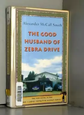 Couverture du produit · The Good Husband of Zebra Drive: The New Novel in the No.1 Ladies' Detective Agency Series