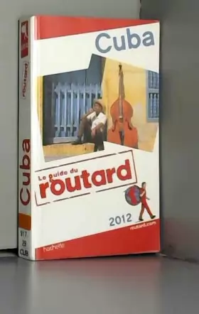 Couverture du produit · Guide du Routard Cuba 2012