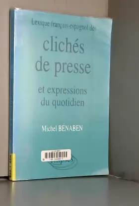 Couverture du produit · Lexique français/espagnol des clichés de presse et expressions du quotidien