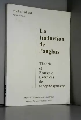 Couverture du produit · La Traduction de l'anglais : Théorie et pratique, exercices de morphosyntaxe