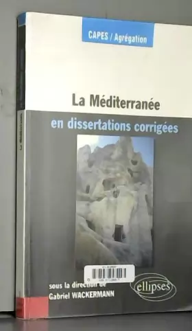 Couverture du produit · La Méditerranée en dissertations corrigées