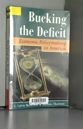 Couverture du produit · Bucking The Deficit: Economic Policymaking In America
