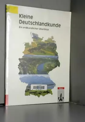 Couverture du produit · Kleine Deutschlandkunde - Ein Erdkundlicher Uberblick: Kleine Deutschlandkunde - Ein Erdkundlicher Uberblick