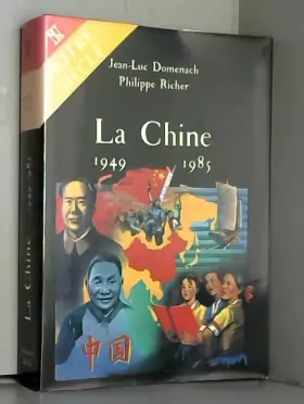 Couverture du produit · La Chine : 1949-1985