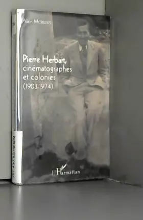 Couverture du produit · Pierre Herbart, cinématographes et colonies: (1903 - 1974)