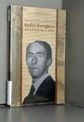 Couverture du produit · Autopsie d'un écrivain, André Savignon