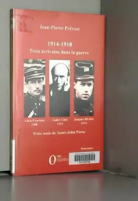 Couverture du produit · 1914-1918, Trois écrivains dans la guerre